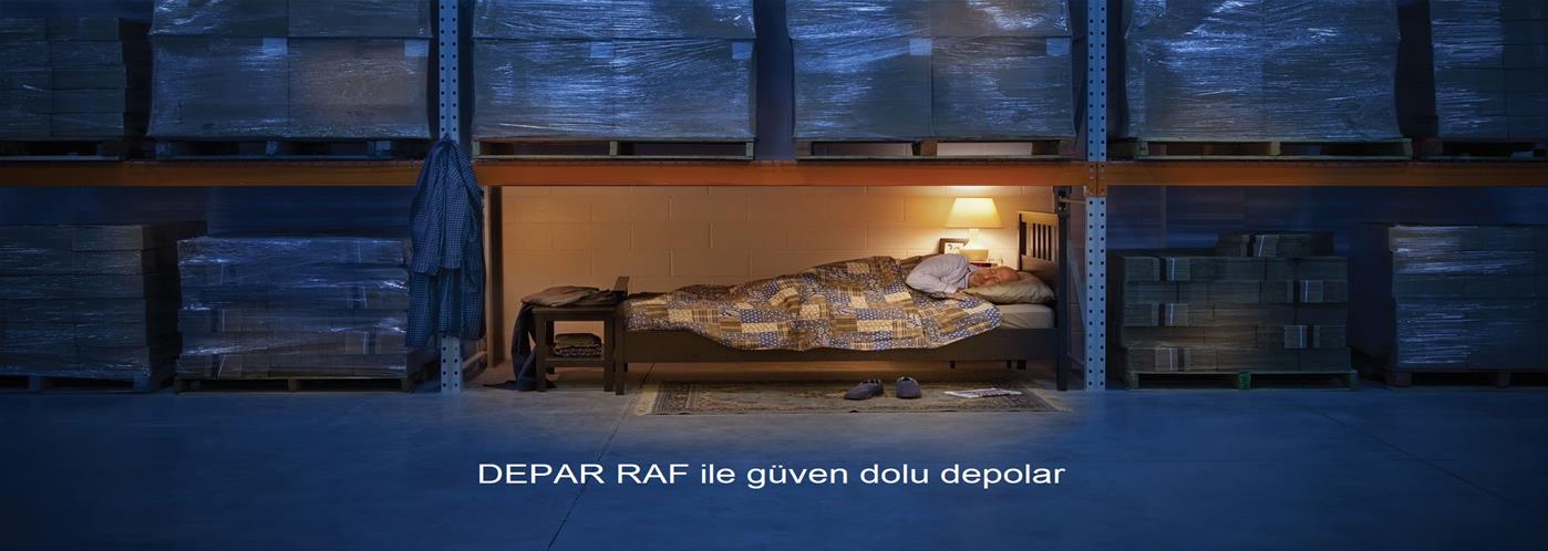 Depar Raf ile güven dolu depolar